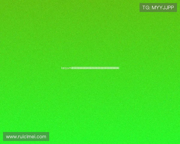 kaiyun体育下载入口官方最新版,快速便捷的体育赛事直播与赛事资讯获取平台 kaiyun体育下载入口官方最新版,快速便捷的体育赛事直播与赛事资讯获取平台